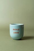 Tasse "Sexy you"