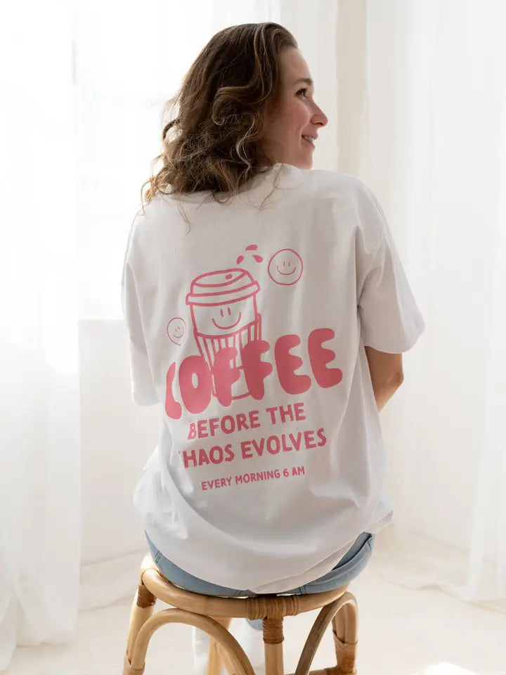 T-Shirt Coffee before Chaos Pink