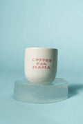 Espresso Tasse "Coffee for Mama"