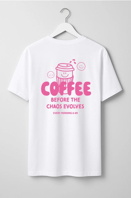 T-Shirt Coffee before Chaos Pink