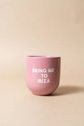 Tasse "Bring me to Ibiza“