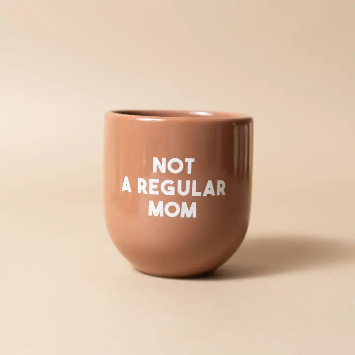 Tasse "Not a Regular Mom"