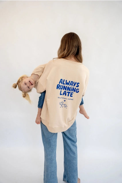 Damen Mum "Always Running Late" Sweatshirt
